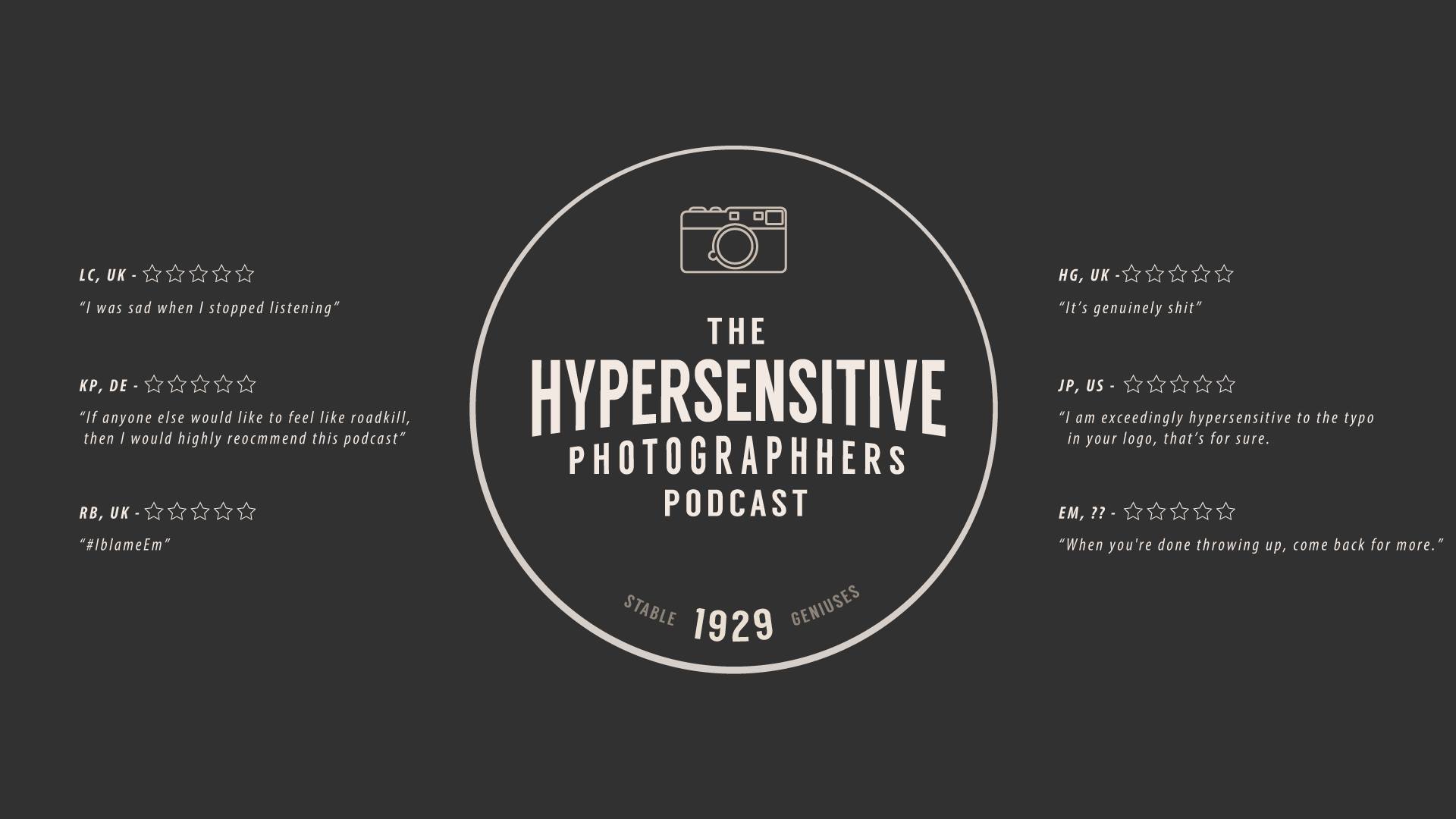 The Hypersensitive Photographers Podcast